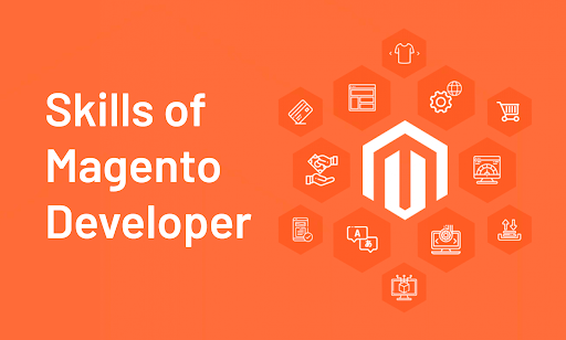 9 Skills That Every Magento Developer Should Have